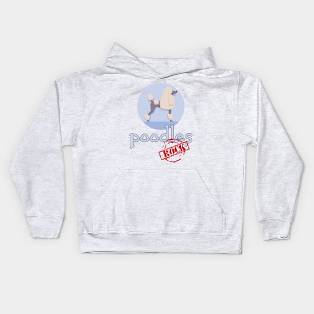 Poodles Rock! Kids Hoodie by Naves